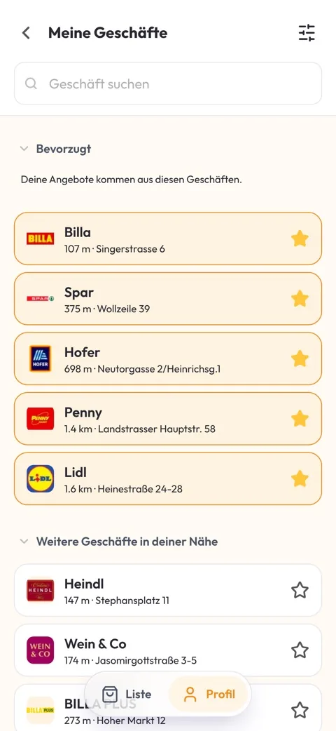 Deine bevorzugten Supermärkte und weitere Geschäfte in deiner Nähe.